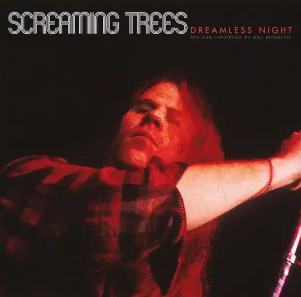 Dreamless Night: Tem disco ao vivo dos Screaming Trees nas plataformas