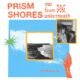 Ouvimos: Prism Shores, “Out from underneath”