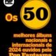 Os 50 melhores álbuns nacionais e internacionais de 2024 ouvidos pelo Pop Fantasma!