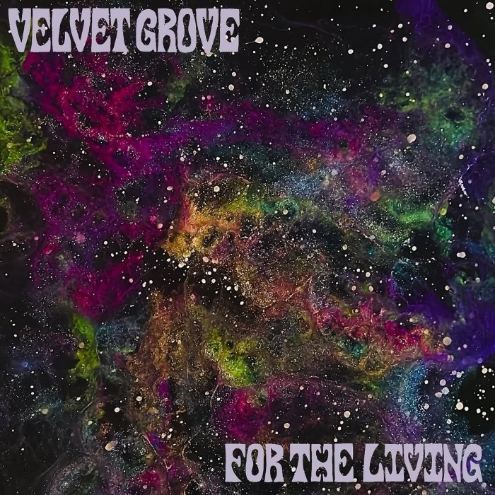 Ouvimos: Velvet Grove - "For the living"