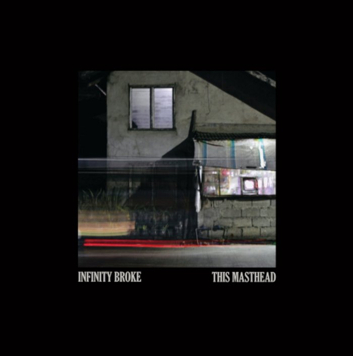Ouvimos: Infinity Broke - "This masthead"