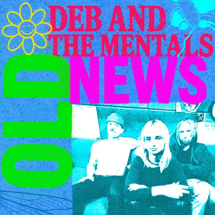 Deb and The Mentals volta às raízes em Old news: punk, grunge e new wave com peso, energia e nostalgia.