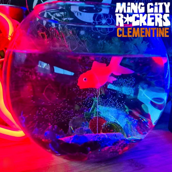 Ming City Rockers mistura punk, 60s e pop zoeiro em Clementine, com ecos de Ramones, Blondie e ska-punk.