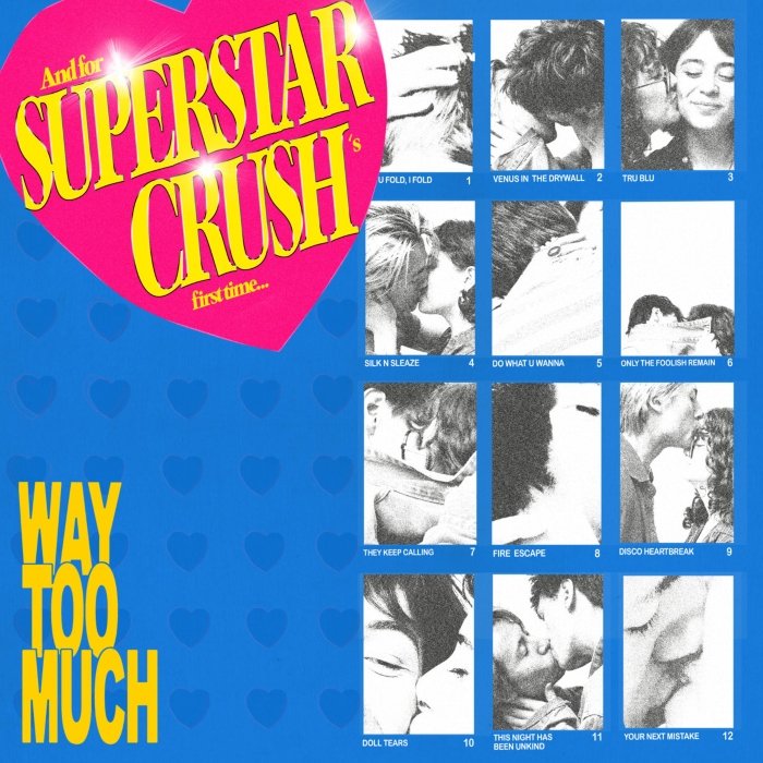 Superstar Crush une pop barroco, power pop e indie com emoção à flor da pele em Way too much, um disco teatral, divertido e cheio de surpresas sonoras.