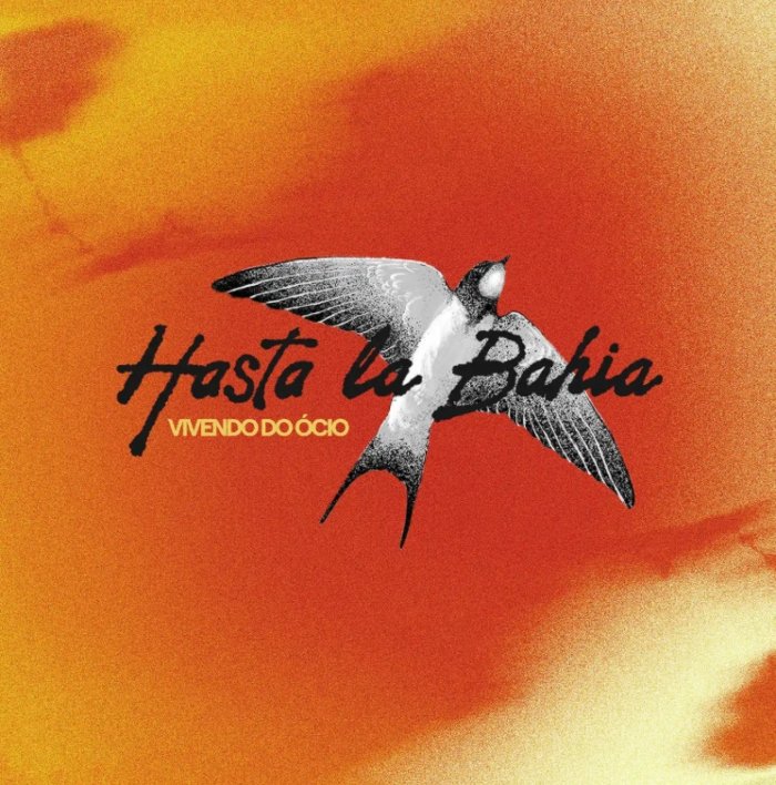 Vivendo do Ócio evolui no quinto álbum, Hasta la Bahia, misturando pós-punk, afropop, new wave e bossa em só 28 minutos de som vibrante.