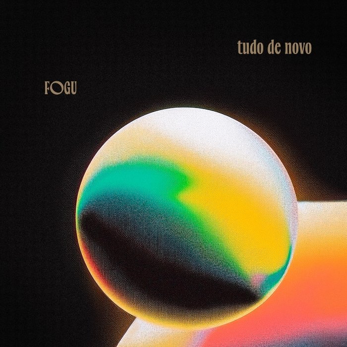 Fogu estreia solo com Tudo de novo, disco moderninho e sessentista que mistura psicodelia, folk, eletrônica, tropicalismo e climas espaciais em viagem pop.