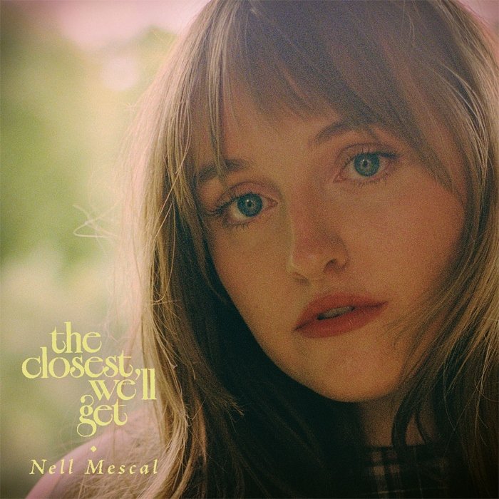 The closest we'll get é um EP de pop-folk melancólico, em que Nell Mescal narra um romance esgotado, entre carência, mágoa e alívio final, em faixas íntimas e bem produzidas.