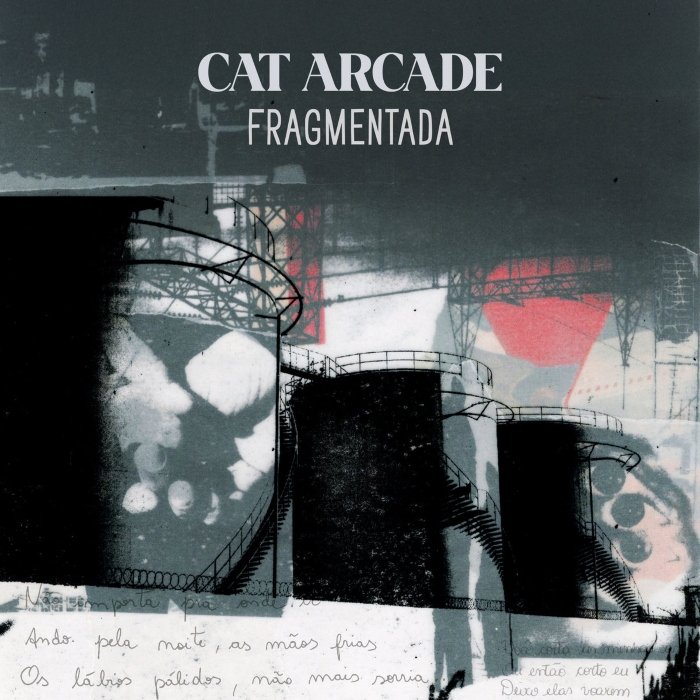 Cat Arcade foge do shoegaze padrão em Fragmentada, misturando ruído, pós-punk e melodia, com vocal dramático e identidade própria.