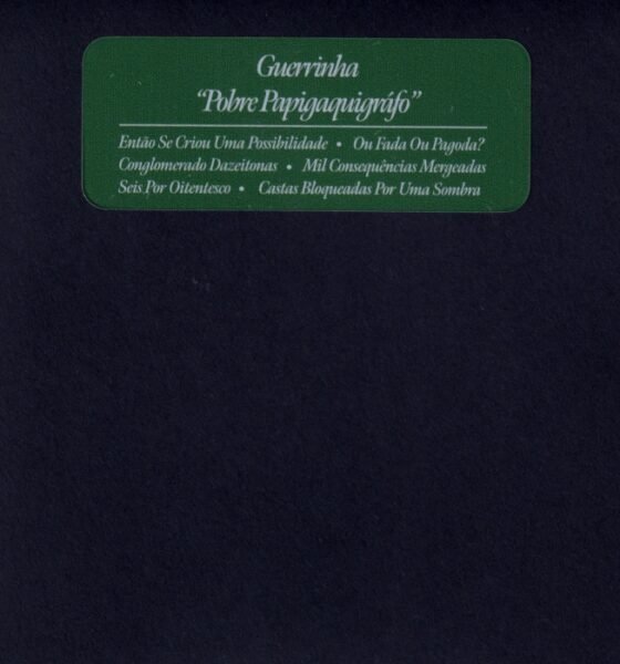 Guerrinha lança EP cujo nome é um trava-língua, com som rico: mistura ambient, prog e percussões afro, com clima experimental, jazzístico e cenários envolventes.