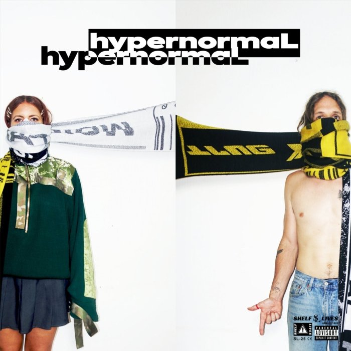 hypernormaL, do duo canadense Shelf Lives, mistura electro-punk, rap e new wave num som caótico e destruidor, cheio de energia e clima de descontrole.