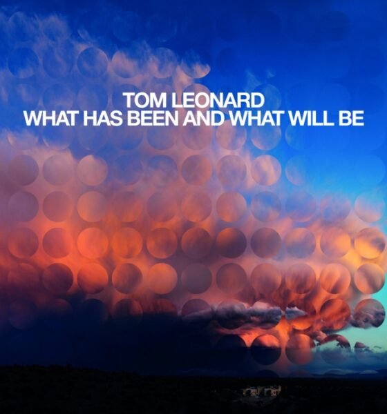 What has been and what will be: Tom Leonard mistura ecos de U2 com dream pop, shoegaze e pós-punk, num som contemplativo e melancólico.