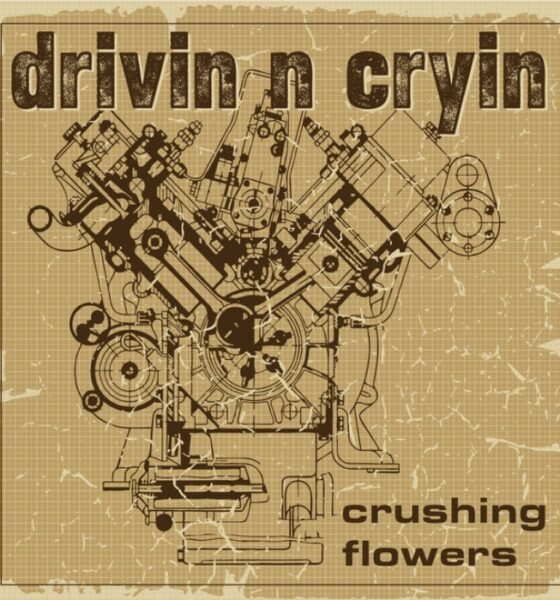 Ouvimos: Drivin N Cryin – “Crushing Flowers”