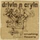Ouvimos: Drivin N Cryin – “Crushing Flowers”