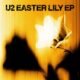 Ouvimos: U2 – “Easter lily” (EP)
