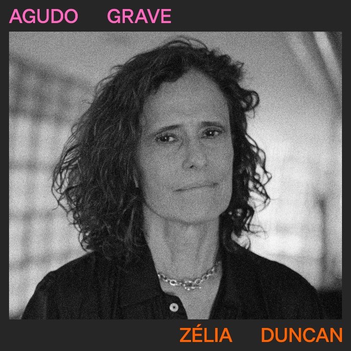Resenha: Zélia Duncan – “Agudo grave”