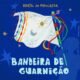 Resenha: Arraial do Pavulagem – “Bandeira de guarnição” (EP)