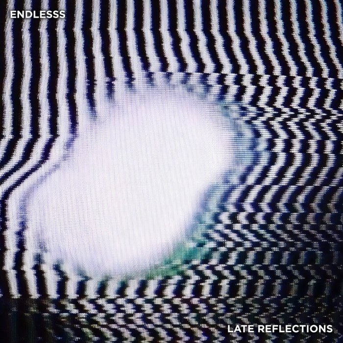 Resenha: Endlesss – “Late reflections” (EP)