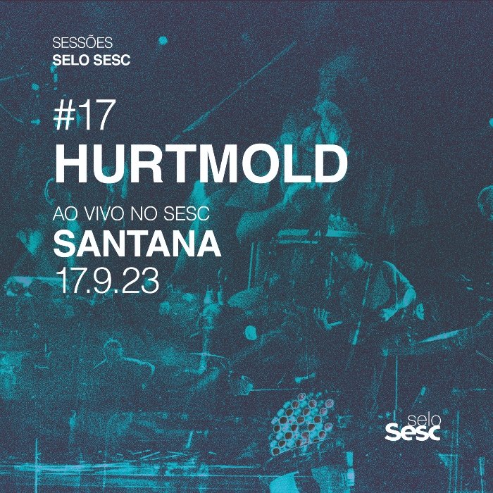 Resenha: Hurtmold – “Sessões Selo Sesc #17” (ao vivo)