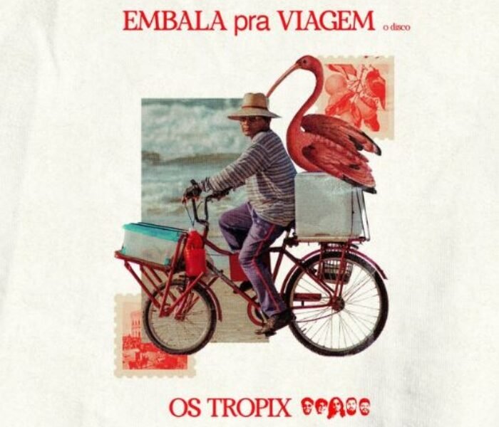 Resenha: Os Tropix – “Embala pra viagem, o disco”