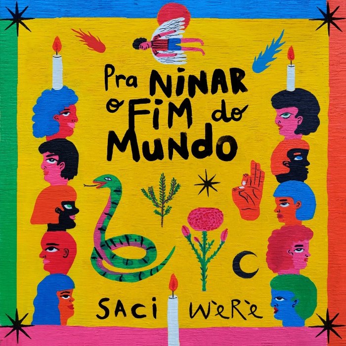 Resenha: Saci Wèrè – “Pra ninar o fim do mundo”