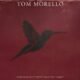Resenha: Tom Morello - "Everyone gets everything they want"